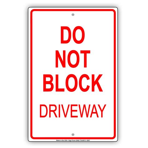 Do Not Block Driveway Metal Notice Sign Sign Fever