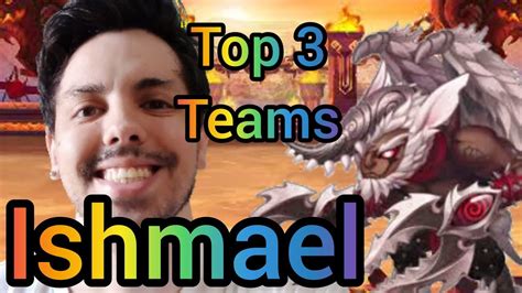 Ishmael Top 3 Teams Hero Wars Youtube