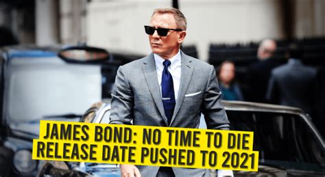 James Bond No Time To Die Release Date Postponed To 2021