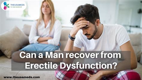 Can A Man Recover From Erectile Dysfunction The USA Meds Blog