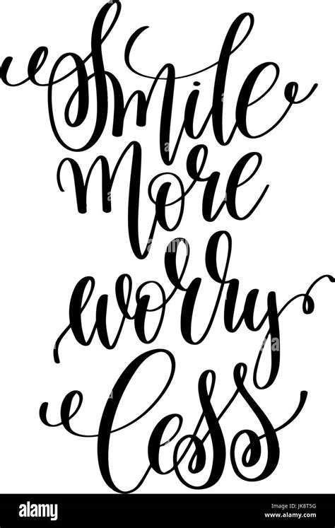 Smile More Worry Less Black And White Hand Written Lettering Pos Stock