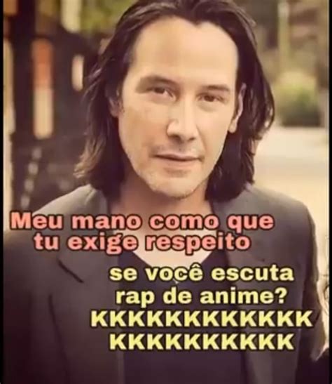 Keanu Charles Reeves Muito Foda Meme By Neguim Do RJ Memedroid