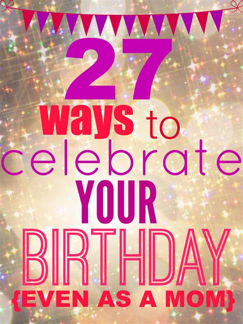 Ways to Celebrate Your Birthday | Today's the Best Day