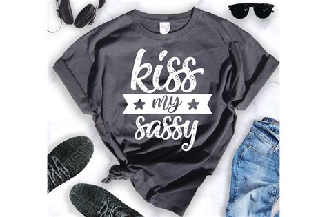 Kiss My Sassy Svg So Fontsy