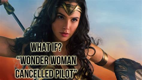 What If Wonder Woman 2011 Tv Pilot Youtube