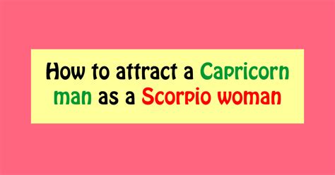 Check spelling or type a new query. How to attract a Capricorn man as a Scorpio woman - Capricorn Traits