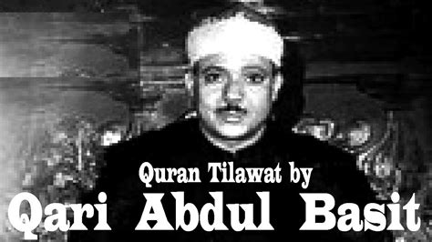 Beautiful Quran Tilawat Qari Abdul Basit Youtube