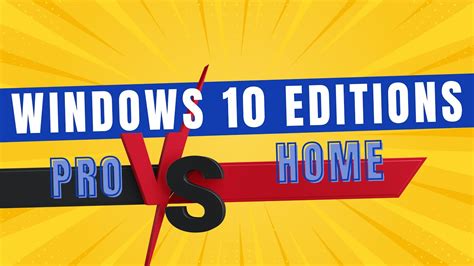 Windows 10 Home Vs Pro Whats The Difference Editions Youtube