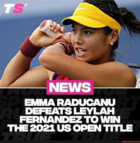 News Emma Raducanu Defeats Leylah Fernandez To Win The 2021 Us Open Title America’s Best