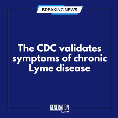 The Cdc Validates Symptoms Of Chronic Lyme Disease — Generation Lyme