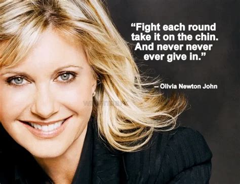 Actress Singer Olivia Newton John Quote Fight Each Round Publicity