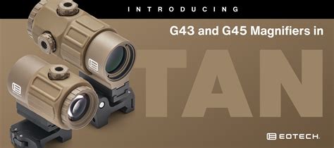 Eotech Introduces The G43 And G45 Magnifiers In Flat Dark Earth