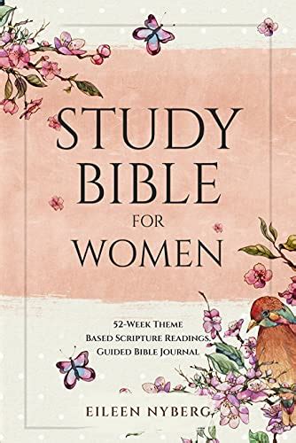 Study Bible For Women 52 Week Theme Based Scripture Readings Guided