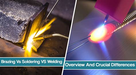 Brazing Vs Soldering Vs Welding Crucial Differences 2023