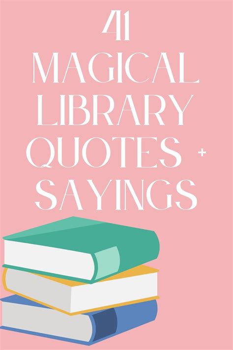 61 Magical Library Quotes Sayings Darling Quote