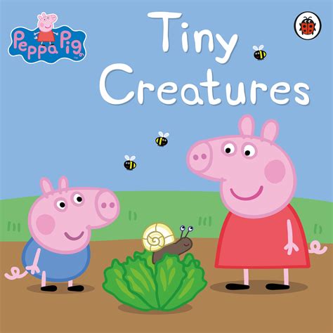 Peppa Pig Tiny Creatures Penguin Books New Zealand
