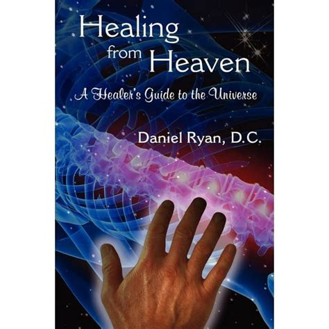 Healing From Heaven A Healers Guide To The Universe Paperback