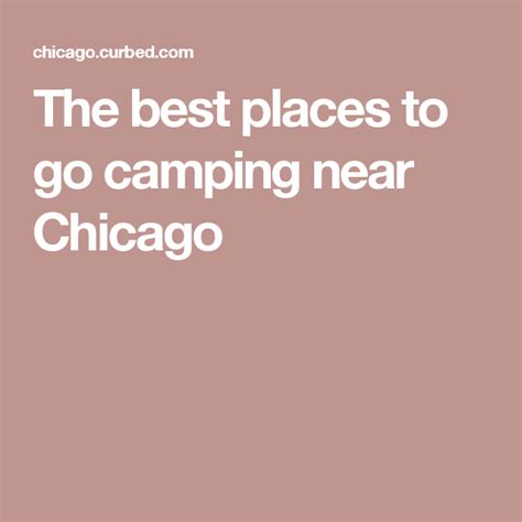 13 Best Places To Camp Near Chicago The Good Place Best Places To