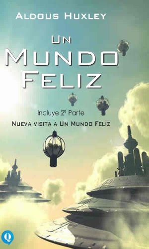 Un Mundo Feliz Spanish Edition Ebook Huxley Aldous