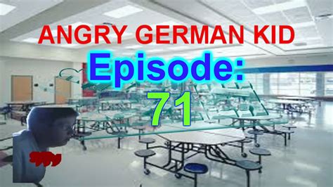 Agk Episode 71 Angry German Kid Starts A Foodfight At School Youtube