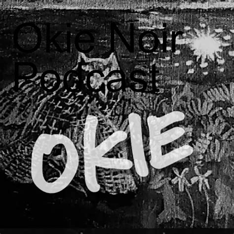 Okie Noir Podcast Listen To Podcasts On Demand Free Tunein
