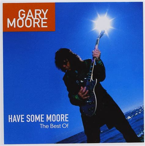 have some moore the best of by gary moore uk cds and vinyl