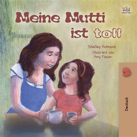 German Bedtime Collection Meine Mutti Ist Toll Ebook Shelley Admont Bol