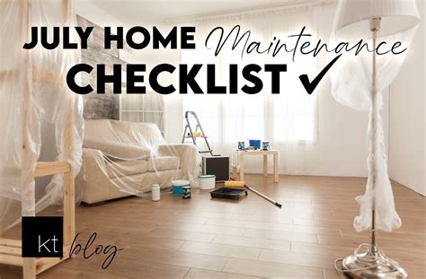 Julys Home Maintenance Checklist The Kormendy Trott Team