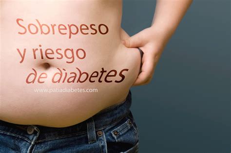 El Sobrepeso Favorece La Aparición Temprana De La Diabetes Tipo 2