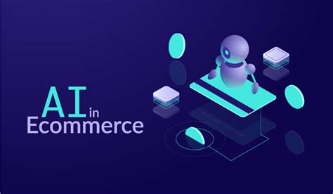 The Impact Of Artificial Intelligence On The E Commerce Industry