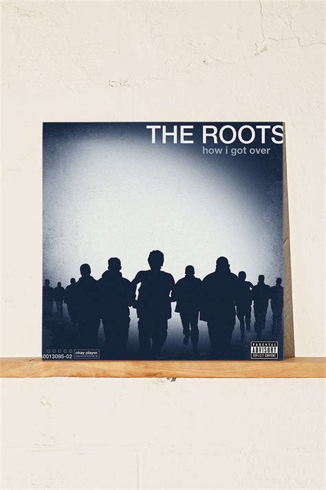 The Roots How I Got Over Lp Get Over It Folk Song Dear God