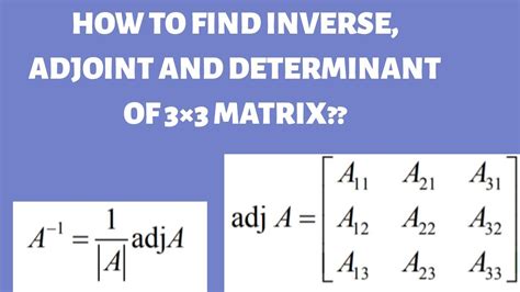 Finding The Inverse Of Matrix Using Determinants And Co Factors