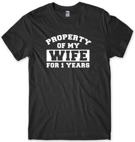 Property Of My Wife For 1 Years Lustiges Herren T Shirt Unisex Ebay
