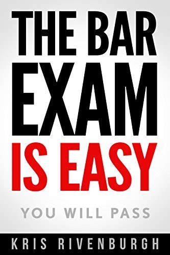 The Bar Exam Is Easy A Straightforward Guide On How To Pass The Bar