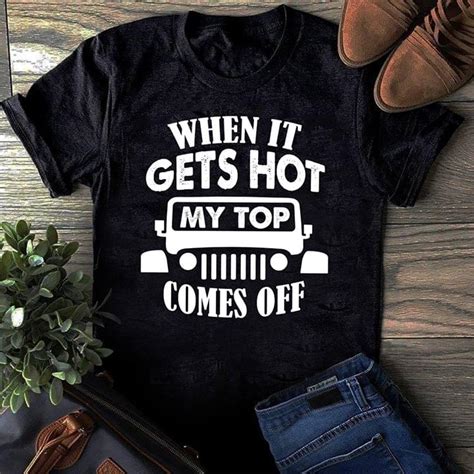 When It Gets Hot My Top Comes Off Shirt Teepython