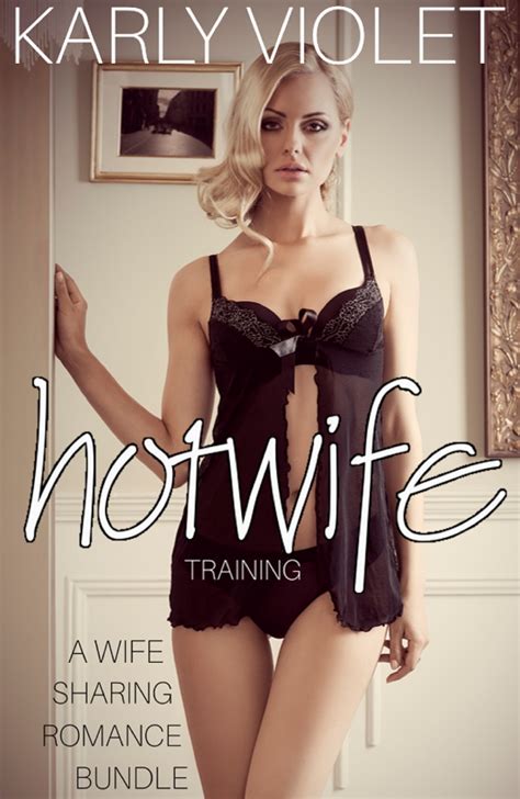 Hotwife Training By Karly Violet Goodreads