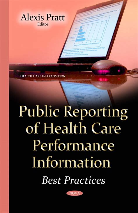 Public Reporting Of Health Care Performance Information Best Practices
