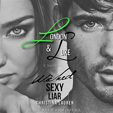 Wicked Sexy Liar Wild Seasons 4 By Christina Lauren Goodreads