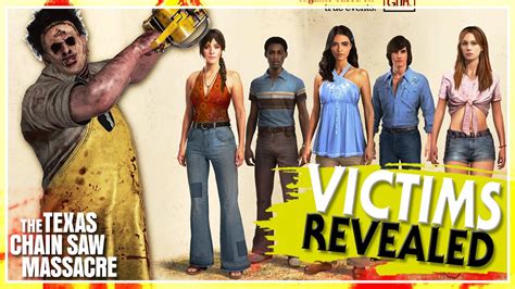 ALL Victims Revealed The Texas Chain Saw Massacre Video Game YouTube
