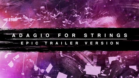 Adagio For Strings Epic Trailer Version YouTube