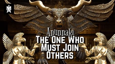The Anunnaki Master The One Who Must Join Another Marduk