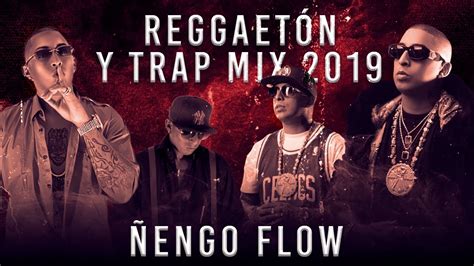 reggaetón y latin trap mix Ñengo flow mix grandes Éxitos top latino trap 2019 youtube