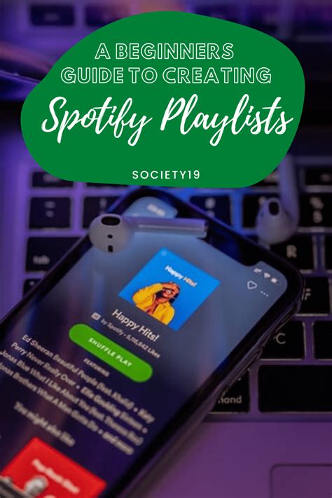 A Beginners Guide To Creating Spotify Playlists Society19 Spotify