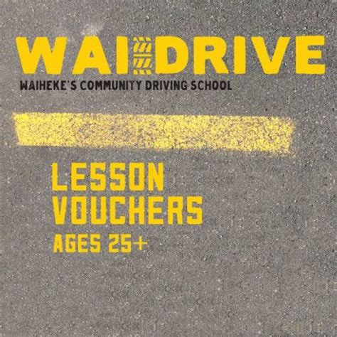 driving lesson vouchers ages  waiheke adult learning