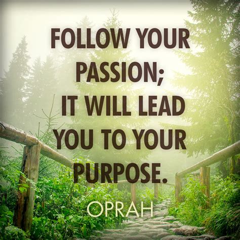 Find Your Purpose And Your Passion Quotes You Must Find Your Passion