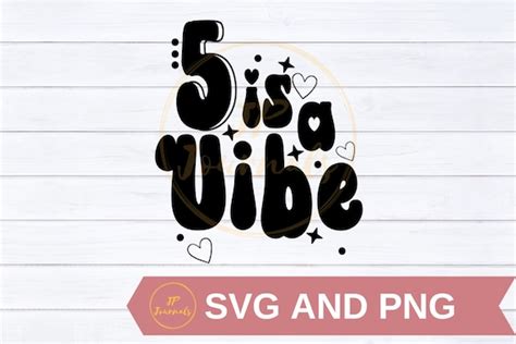 Five Is A Vibe Svg Retro Groovy Fifth Birthday Svg Cut File Is A