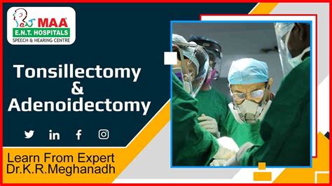 Tonsillectomy And Adenoidectomy Maa Ent Hospitals Youtube