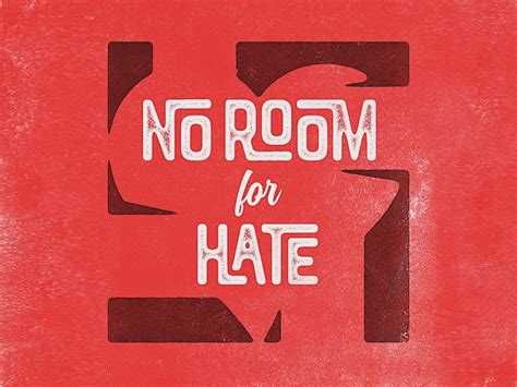 No Room For Hate By Brad Flaherty On Dribbble