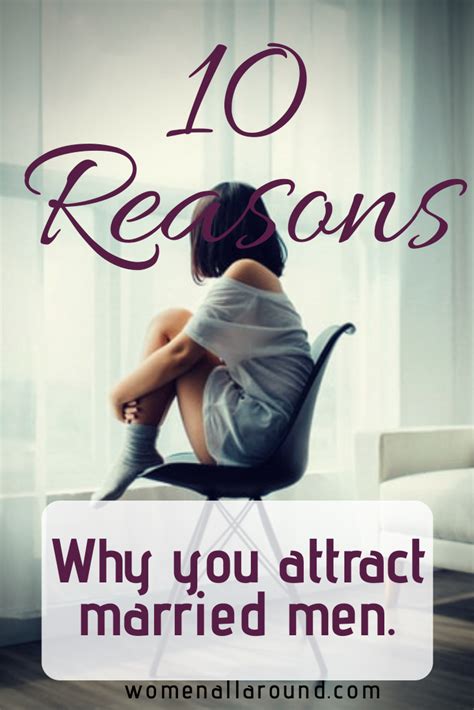 10 Reasons Why You Attract Married Men Relationship Lovequotes