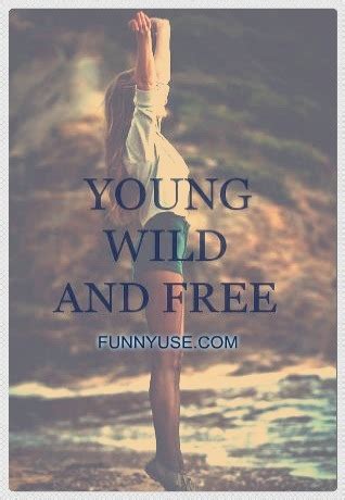 Wild and free black and white positive quote. Wild And Free Quotes And Sayings. QuotesGram